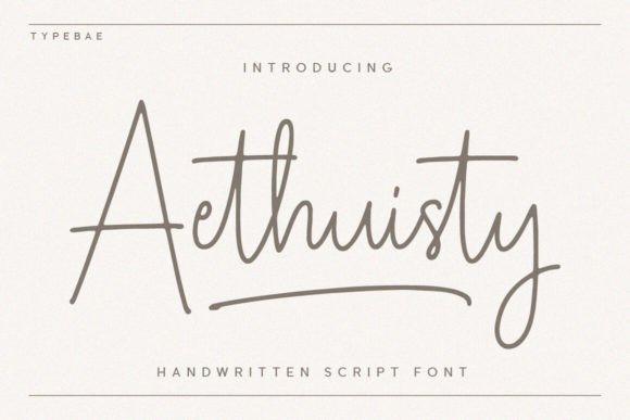 Aethuisty: The Handwritten Script Font for Sophisticated Digital Branding