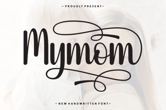 Mymom: A Heartfelt Script Font for Sentimental Design